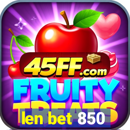 len bet 850